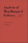 Analysis of Metallurgical Failures 2nd Edition