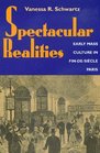 Spectacular Realities Early Mass Culture in FinDeSicle Paris