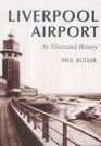 Liverpool Airport An Illustrated History