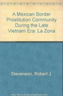 A Mexican Border Prostitution Community During The Late Vietnam Era La Zona