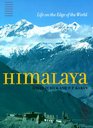 Himalaya Life on the Edge of the World