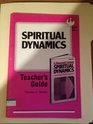 Spiritual Dynamics Teacher's Guide