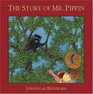 The Story of Mr Pippin