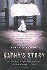 Kathy's Story: The True Story of a Childhood Hell Inside Ireland's Magdalen Laundries