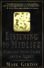 Listening to Midlife Turning Your Crisis into a Quest