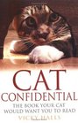 Cat Confidential  The Book Your Cat Would Want You to Read