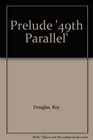Prelude '49th Parallel'