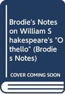 Brodie's Notes on William Shakespeare's Othello