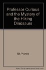 Professor Curious and The Mystery of the Hiking Dinosaurs