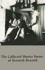 The Collected Shorter Poems of Kenneth Rexroth
