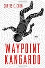 Waypoint Kangaroo A Novel