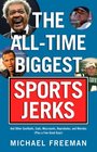 The AllTime Biggest Sports Jerks And Other Goofballs Cads Miscreants Reprobates and Weirdos