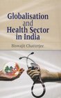 Globalisation and Health Sector in India