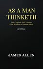 As a man Thinketh The Original 1902 Edition