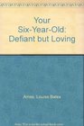 Your SixYearOld Defiant but Loving