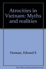 Atrocities in Vietnam Myths and realities
