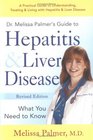 Dr Melissa Palmer's Guide to Hepatitis  Liver Disease What You Need to Know