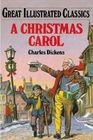 A Christmas Carol (Great Illustrated Classics)