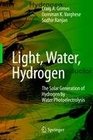 Light Water Hydrogen The Solar Generation of Hydrogen by Water Photoelectrolysis