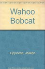 Wahoo Bobcat