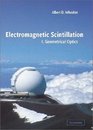 Electromagnetic Scintillation Volume 1 Geometrical Optics