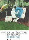 LA Litterature En France Depuis 1968