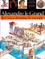Alexandre le Grand La Grce domine le monde