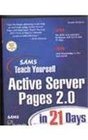 Teach Yourself Active Server Pages 20 in 21 Days