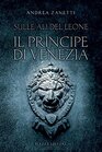 Sulle ali del leone il principe Venezia