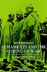 Armaments and the Coming of War Europe 19041914