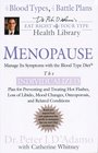 Menopause: Manage Its Symptoms With the Blood Type Diet: The Individualized Plan for Preventing and Treating Hot Flashes, Lossof Libido, Mood Changes, Osteoporosis, and Related Conditions