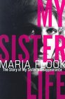 My Sister Life  The Story of My Sister's Disappearance