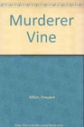 Murderer Vine