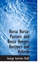 Bursa BursaPastoris and Bursa Heegeri Biotypes and Hybrids