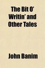 The Bit O' Writin' and Other Tales