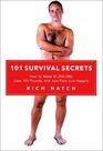 101 Survival Secrets How to Make 1000000 Lose 100 Pounds and Just Plain Live Happily