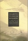 Sharing Wisdom Building Values Letters From Family Business Owners to Their Successors