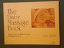 The Baby Massage Book Using Touch for Better Bonding and Happier Babies