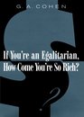 If You're an Egalitarian How Come You're So Rich