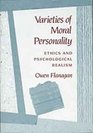 Varieties of Moral Personality Ethics and Psychological Realism