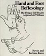 Hand and Foot Reflexology The Unique Selfhealth Approach to Wellness