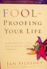 FOOL PROOFING YOUR LIFE