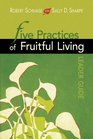 Five Practices of Fruitful Living Leader Guide