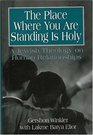 The Place Where You Are Standing is Holy A Jewish Theology on Human Relationships