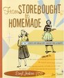 From Storebought to Homemade  Secrets for Cooking Easy Fabulous Food in Minutes