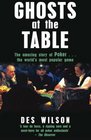 Ghosts at the Table The Amazing Story of Poker  the World's Most Popular Game