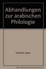 Abhandlungen zur arabischen Philologie