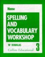 Spelling and Vocabulary Workshop  Workbook 3