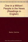 Readings in English III One In A Million People In The News