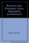 Business Law and the Regulatory Environment Principles and Cases